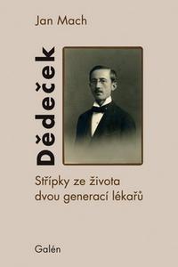 Dědeček - Střípky ze života dvou generací lékařů