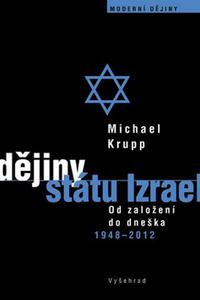 Dějiny státu Izrael - Od založení do dneška 1948 - 2012