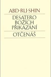 Desatero Božích přikázání. Otčenáš 