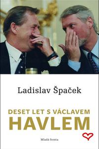 Deset let s Václavem Havlem 