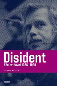 Disident Václav Havel (1936-1989) 