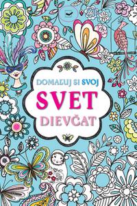 Domaľuj si svoj svet dievčat