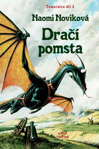 Dračí pomsta - Temeraire 3.