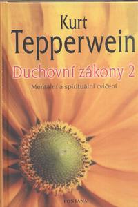 Duchovní zákony 2 - Mentální a spirituální cvičení 