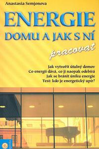 Energie domu a jak s ní pracovat 