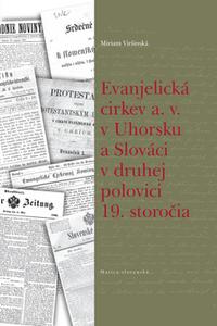 Evanjelická cirkev a. v. v Uhorsku a Slováci v druhej polovici 19. storočia 