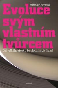 Evoluce svým vlastním tvůrcem - Od velkého třesku ke globální civilizaci