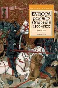 Evropa pozdního středověku 1300-1500