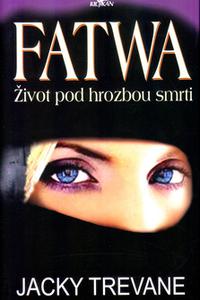 Fatwa - Život pod hrozbou smrti