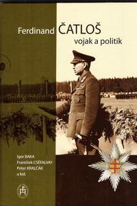 Ferdinand Čatloš - vojak a politik   