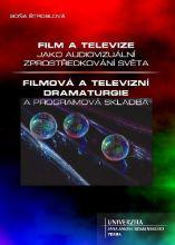 Film a televize jako audiovizuální zprostředkování světa / Filmová a televizní dramaturgie a program