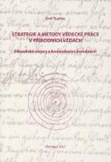 Strategie a metody vědecké práce v přírodních vědách: filozofické názory a komunikační dovednosti