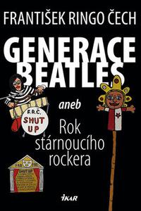 Generace Beatles aneb Rok strárnoucího rockera 