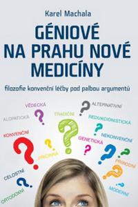 Géniové na prahu nové medicíny