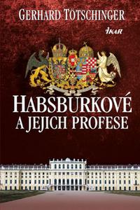 Habsburkové a jejich profese 