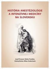 História anestéziológie a intenzívnej medicíny na Slovensku 