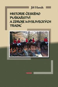 Historie českého puškařství a zdroje mysliveckých tradic