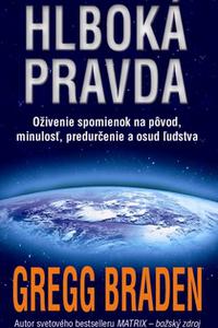 Hlboká pravda - Oživenie spomienok na pôvod, minulosť, predurčenie a osud ľudstva 