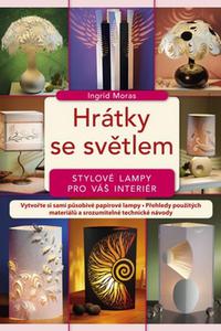 Hrátky se světlem - stylové lampy pro váš interiér 