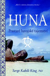 Huna - Prastaré havajské tajemství