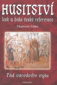 Husitství - lesk a bída reformace