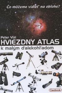 Hviezdny atlas k malým ďalekohľadom - Čo môžeme vidieť na oblohe?