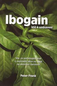 Ibogain - Klíč k uzdravení