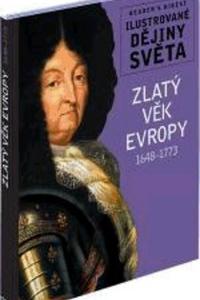 Ilustrované dějiny světa - Zlatý věk Evropy