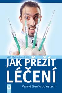 Jak přežít léčení - Veselé čtení o bolestech