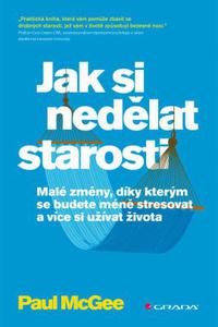 Jak si nedělat starosti