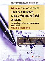 Průvodce Financial Times: Jak vybírat nejvýkonnější akcie - 10 osvědčených investičních strategií