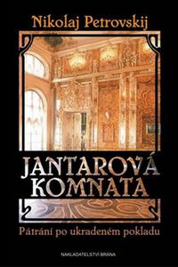 Jantarová komnata - Pátrání po ukradeném pokladu 