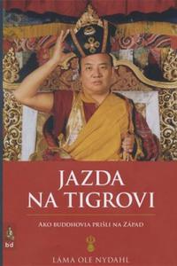 Jazda na tigrovi - Ako buddhovia prišli na západ