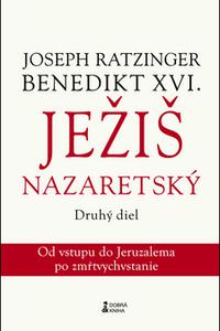 Ježiš Nazaretský 2 - Od vstupu do Jeruzalema po zmŕtvychvstanie