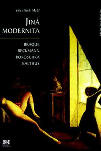 Jiná modernita - Braque, Beckman, Kokoschka, Balthus