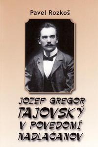 Jozef Gregor Tajovský v podvedomí Nadlačanov