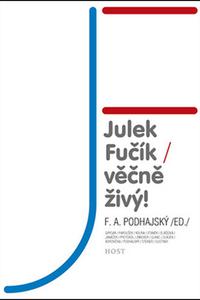 Julek Fučík - Věčně živý! 