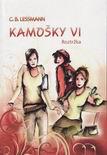 Kamošky VI. - Roztržka