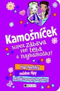 Kamošníček - Super zábava pre teba a najkamošky!