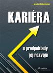 Kariéra a predpoklady jej rozvoja