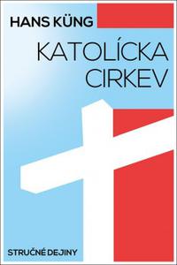 Katolícka cirkev - Stručné dejiny  