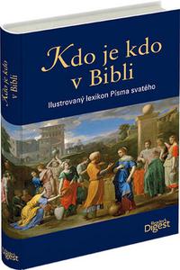 Kdo je kdo v Bibli - Ilustrovaný lexikon Písma svatého