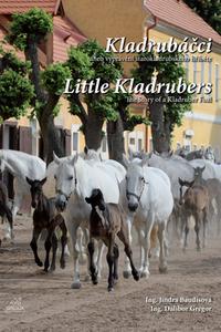 Kladrubáčci aneb vyprávění starokladrubského hříběte - Little Kladrubers The story of a Kladruber Fo