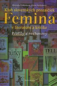 Klub slovenských prozaičiek Femina v literatúre a kritike