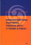 Koncentratívna pohybová terapia v teórii a praxi  