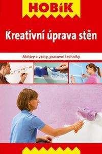 Kreativní úprava stěn - Motivy a vzory, pracovní techniky