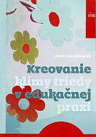 Kreovanie klímy triedy v edukačnej praxi