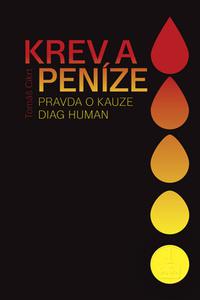 Krev a peníze - Pravda o kauze Diag Human