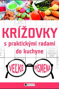 Krížovky s praktickými radami do kuchyne - Veľké Písmená