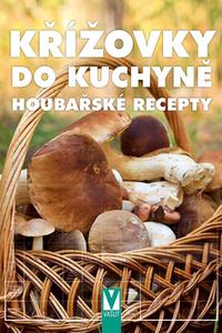 Křížovky do kuchyně - Houbařské recepty